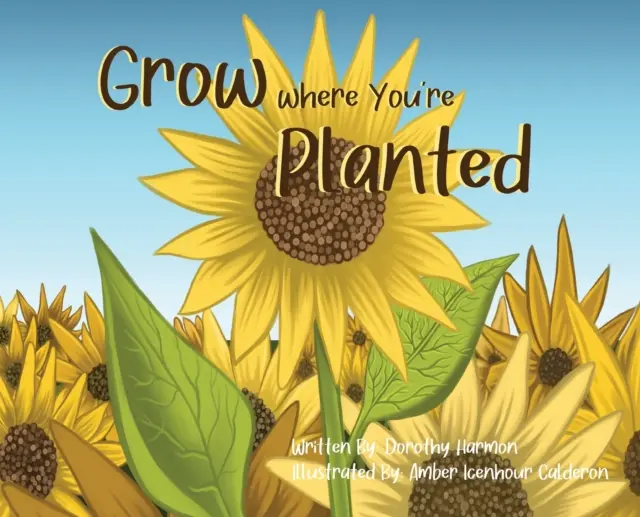 Rastiete tam, kde ste zasadení - Grow Where You're Planted