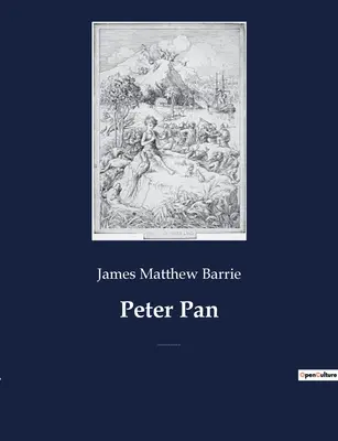 Peter Pan: M. Barrie: vymyslená postava, ktorú vytvoril škótsky spisovateľ a dramatik J. M. Barrie - Peter Pan: A fictional character created by Scottish novelist and playwright J. M. Barrie