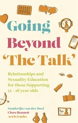 Viac ako len „rozhovory“: Vzťahová a sexuálna výchova pre tých, ktorí podporujú deti vo veku 12 - 18 rokov - Going Beyond 'The Talk': Relationships and Sexuality Education for Those Supporting 12 -18 Year Olds