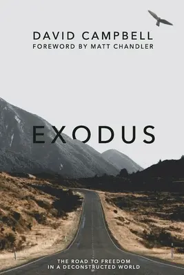 Exodus: Cesta k slobode v rozvrátenom svete - Exodus: The Road to Freedom in a Deconstructed World