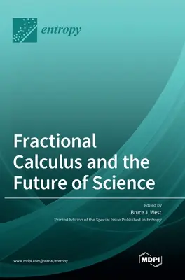 Zlomkové počítanie a budúcnosť vedy - Fractional Calculus and the Future of Science