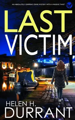Posledná obeť absolútne napínavý kriminálny triler s obrovským zvratom - LAST VICTIM an absolutely gripping crime mystery with a massive twist