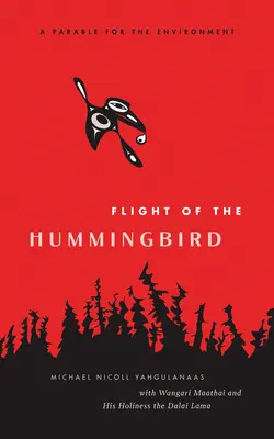 Let kolibríka: Podobenstvo o životnom prostredí - Flight of the Hummingbird: A Parable for the Environment