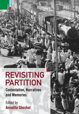 Revisiting Partition: Kontestácie, naratívy a pamäť - Revisiting Partition: Contestations, Narratives and Memory