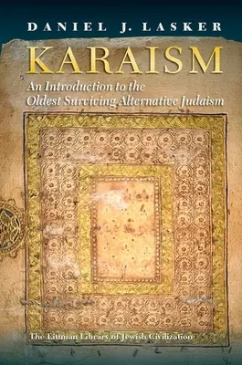 Karaismus: Kresťanstvo v Európe a v Európe: Kresťanstvo v Európe a v Európe: Karaismus: Úvod do najstaršieho zachovaného alternatívneho judaizmu - Karaism: An Introduction to the Oldest Surviving Alternative Judaism
