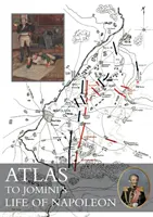 Atlas k Jominiho Životu Napoleona - Atlas to Jomini's Life of Napoleon