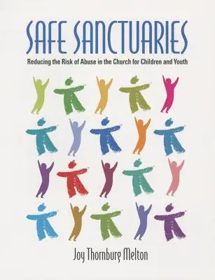 Bezpečné útočiská: Zníženie rizika zneužívania detí a mládeže v cirkvi - Safe Sanctuaries: Reducing the Risk of Abuse in the Church for Children and Youth