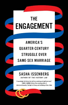 Zásnuby: Zasnúbenie: Americký štvrťstoročný boj o manželstvo rovnakého pohlavia - The Engagement: America's Quarter-Century Struggle Over Same-Sex Marriage