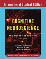 Kognitívna neuroveda - Biológia mysle (Gazzaniga Michael (University of California Santa Barbara)) - Cognitive Neuroscience - The Biology of the Mind (Gazzaniga Michael (University of California Santa Barbara))