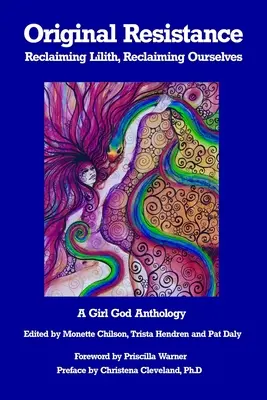 Pôvodný odpor: Znovuzískanie Lilith, znovuzískanie seba samého - Original Resistance: Reclaiming Lilith, Reclaiming Ourselves