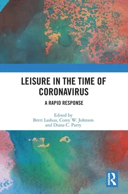 Voľný čas v čase koronavírusu: Rýchla reakcia - Leisure in the Time of Coronavirus: A Rapid Response