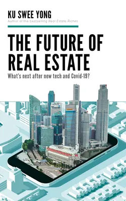 The Future of Real Estate: Čo bude nasledovať po nových technológiách a Covid-19? - The Future of Real Estate: What's Next After New Tech and Covid-19?