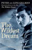 Najdivokejší sen - George Mallory:  Životopis hrdinu z Everestu - Wildest Dream - George Mallory:  The Biography of an Everest Hero
