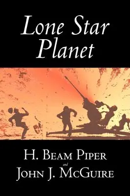 Lone Star Planet by H. Beam Piper, Science fiction, Dobrodružné - Lone Star Planet by H. Beam Piper, Science Fiction, Adventure