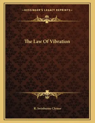 Zákon vibrácií - The Law Of Vibration