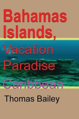 Bahamské ostrovy, dovolenkový raj - Bahamas Islands, Vacation Paradise