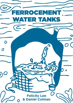 Ferocementové nádrže na vodu: Komplexný sprievodca zberom vody v domácnosti - Ferrocement Water Tanks: A Comprehensive Guide to Domestic Water Harvesting