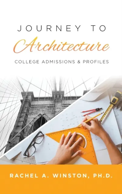 Cesta k architektúre: Prijímacie konanie na vysoké školy a profily - Journey to Architecture: College Admissions & Profiles