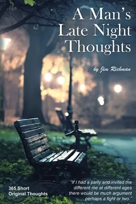 Myšlienky jedného muža v neskorých nočných hodinách - A Man's Late Night Thoughts