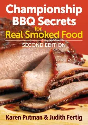 Majstrovské tajomstvá grilovania pre skutočné údené jedlá - Championship BBQ Secrets for Real Smoked Food