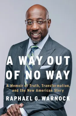 Cesta z bezvýchodiskovej situácie: Memoáre o pravde, premene a novom americkom príbehu - A Way Out of No Way: A Memoir of Truth, Transformation, and the New American Story