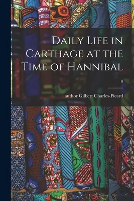 Každodenný život v Kartágu v čase Hannibala; 0 - Daily Life in Carthage at the Time of Hannibal; 0