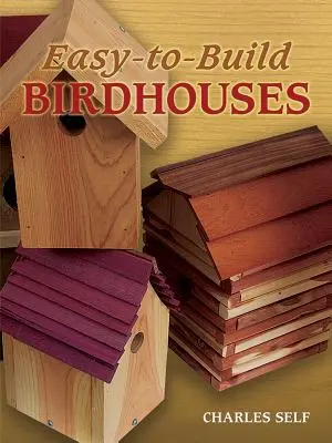 Jednoducho postaviteľné vtáčie búdky - Easy-To-Build Birdhouses