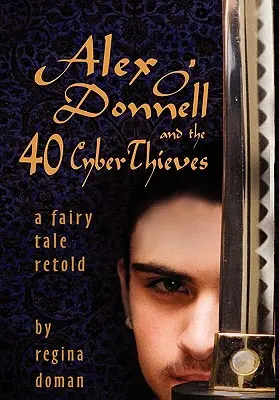 Alex O'Donnell a 40 kyberzlodejov - Alex O'Donnell and the 40 Cyberthieves