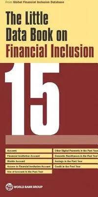 Malá kniha údajov o finančnom začlenení 2015 - The Little Data Book on Financial Inclusion 2015