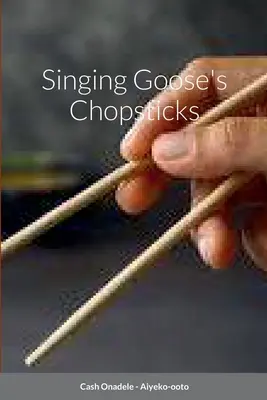 Paličky spievajúcej husi - Singing Goose's Chopsticks