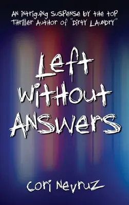 Zostal bez odpovedí: Pútavý napínavý príbeh - Left Without Answers: An Intriguing Suspense
