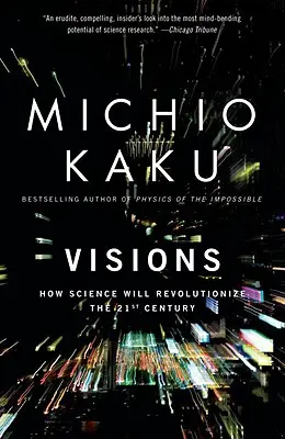 Vízie: Ako veda zmení 21. storočie - Visions: How Science Will Revolutionize the 21st Century