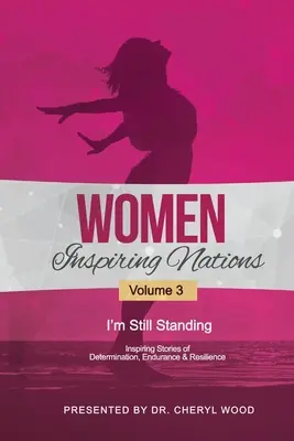Ženy inšpirujúce národy: Stále stojím - Women Inspiring Nations: I'm Still Standing