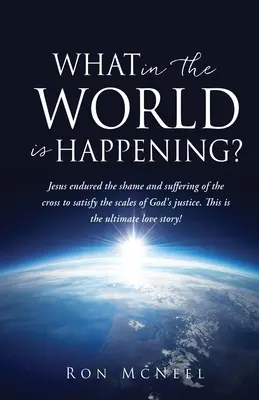 Čo sa to na svete deje? Boží večný plán vykúpenia sa odvíja! - What in the World is Happening?: God's Eternal Plan of Redemption Unfolding!