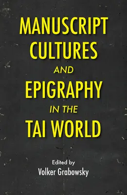 Rukopisné kultúry a epigrafika tajského sveta - Manuscript Cultures and Epigraphy of the Tai World