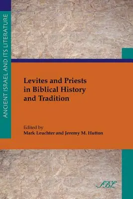 Leviti a kňazi v biblických dejinách a tradícii - Levites and Priests in Biblical History and Tradition