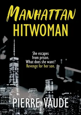 Manhattan Hitwoman: Úžasný psychologický triler - Manhattan Hitwoman: An amazing psychological thriller