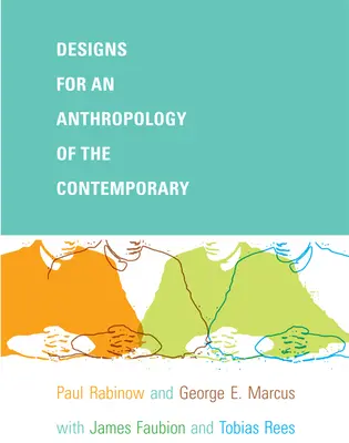 Návrhy na antropológiu súčasnosti - Designs for an Anthropology of the Contemporary