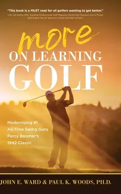 Viac o učení golfu: Modernizácia č. 1 Guru všetkých čias švihu Percyho Boomera z roku 1942 - More on Learning Golf: Modernizing #1 All-Time Swing Guru Percy Boomer's 1942 Classic