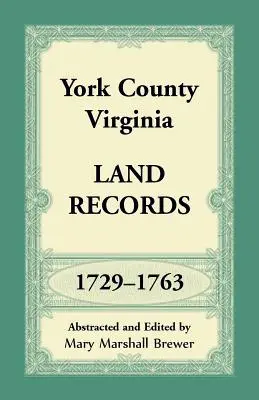 York County, Virginia Pozemkové záznamy, 1729-1763 - York County, Virginia Land Records, 1729-1763