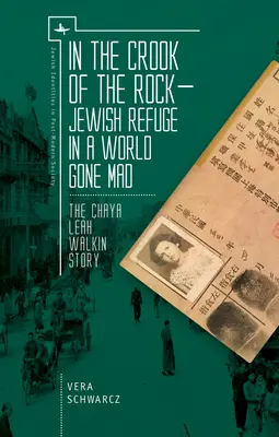 V zákryte skaly: Príbeh Chayi Leah Walkinovej: Židovské útočisko v šialenom svete - In the Crook of the Rock: Jewish Refuge in a World Gone Mad -- The Chaya Leah Walkin Story