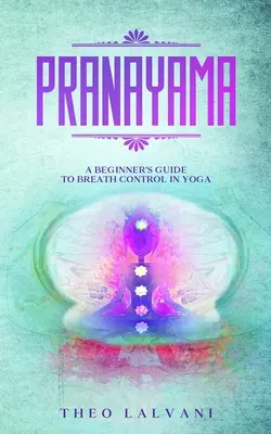 Pranajáma: Sprievodca začiatočníka ovládaním dychu v joge - Pranayama: A Beginner's Guide to Breath Control in Yoga