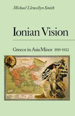 Iónska vízia: Grécko v Malej Ázii, 1919 - 1922 - Ionian Vision: Greece in Asia Minor, 1919 - 1922