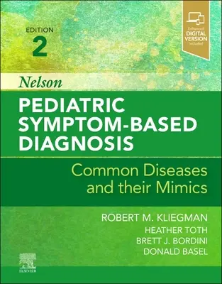 Nelson Pediatrická diagnostika založená na symptómoch: Bežné ochorenia a ich napodobeniny - Nelson Pediatric Symptom-Based Diagnosis: Common Diseases and Their Mimics