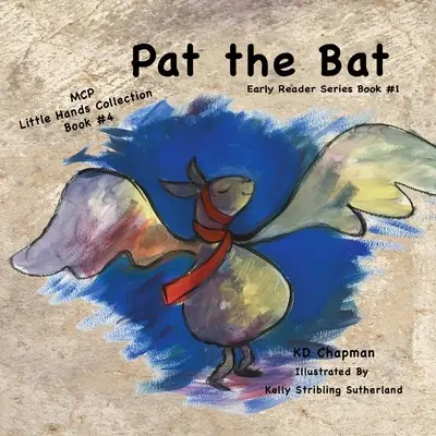 Pat the Bat: Kolekcia pre malé rúčky - Pat the Bat: Little Hands Collection
