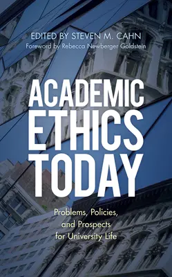 Akademická etika dnes: Problémy, politiky a perspektívy univerzitného života - Academic Ethics Today: Problems, Policies, and Prospects for University Life