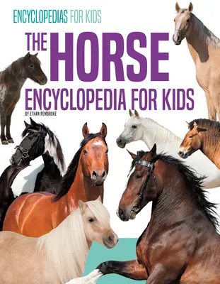 Encyklopédia koní pre deti - The Horse Encyclopedia for Kids