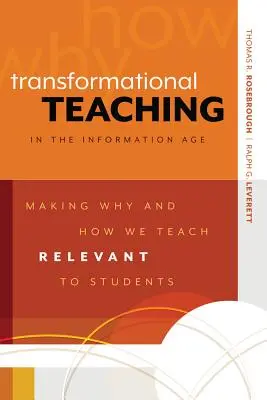 Transformačné vyučovanie v informačnom veku: Prečo a ako učíme, aby to bolo pre študentov relevantné - Transformational Teaching in the Information Age: Making Why and How We Teach Relevant to Students