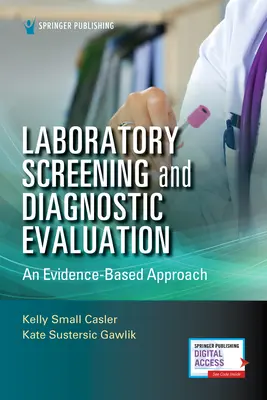 Laboratórny skríning a diagnostické hodnotenie: Prístup založený na dôkazoch - Laboratory Screening and Diagnostic Evaluation: An Evidence-Based Approach