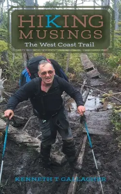 Turistické úvahy: Stezka na západnom pobreží - Hiking Musings: The West Coast Trail